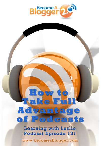 131_how to take full advantage of podcasts_72