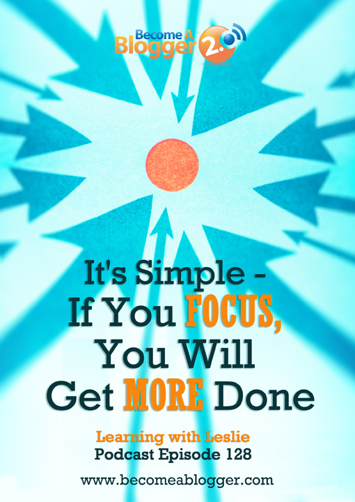 LWL_128_Its Simple If you focus you will get more done