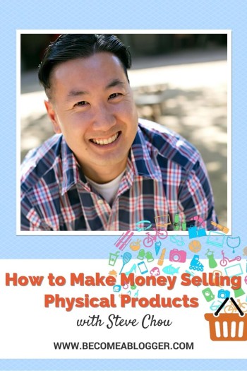 Selling Physical Products with Steve Chou