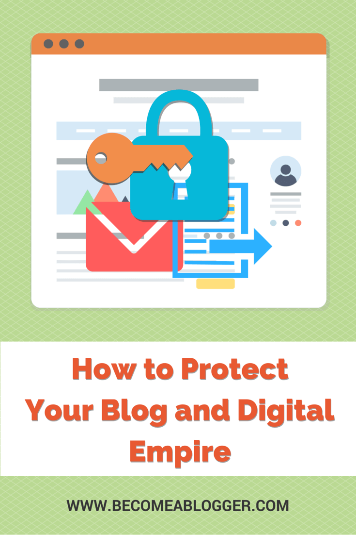 Protect your Blog and Digital Empire