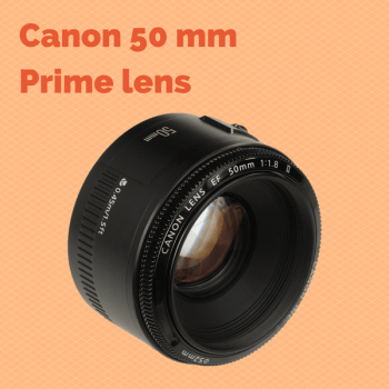 Canon 50 mm f1.8 Prime lens